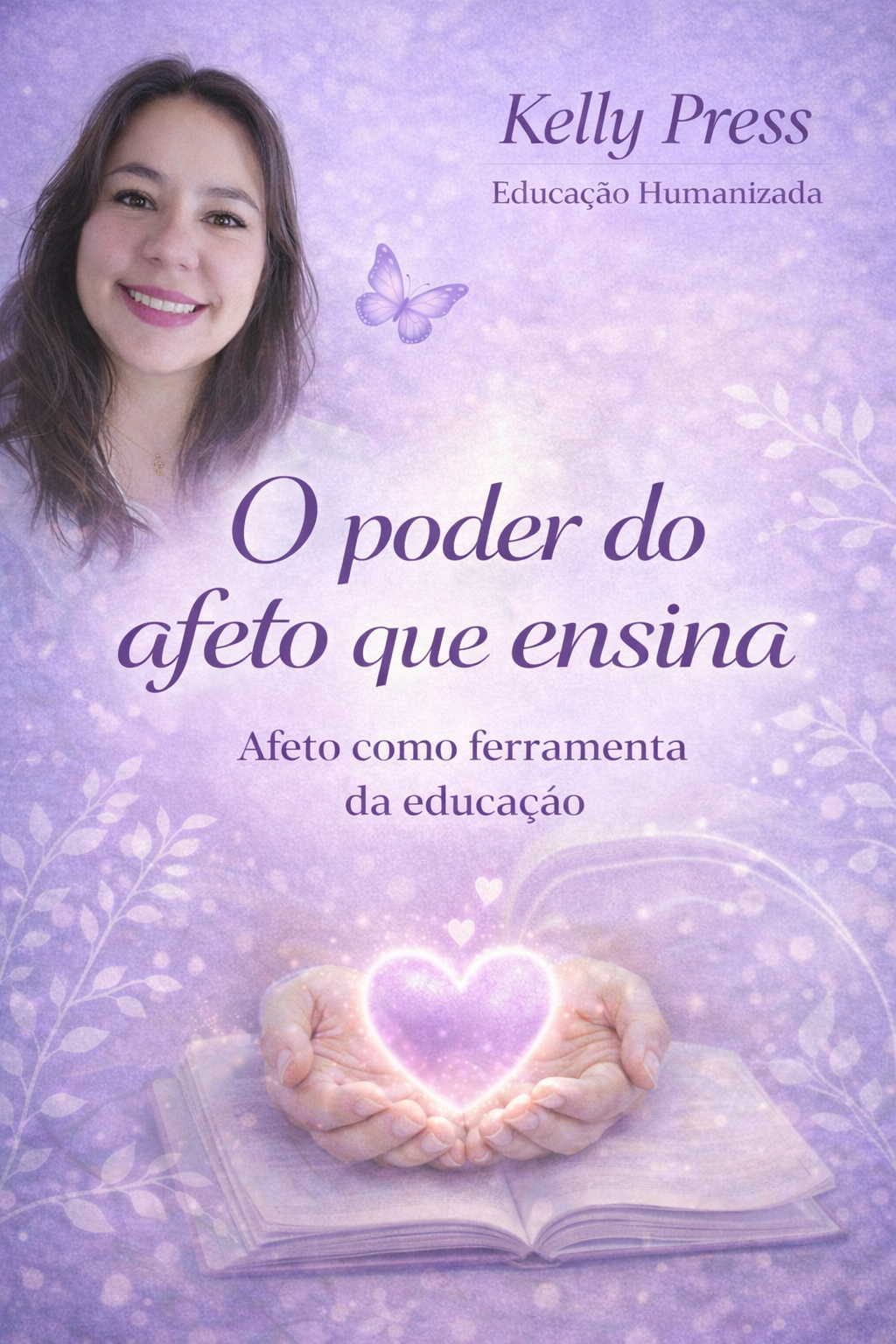 O poder do Afeto que Ensina: Afeto como ferramenta na educação - Ke...