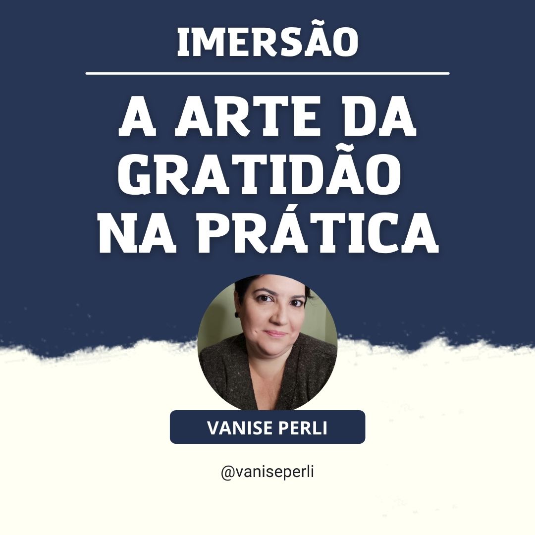 Imersão: A arte da gratidão na prática - 05 de agosto de 2022