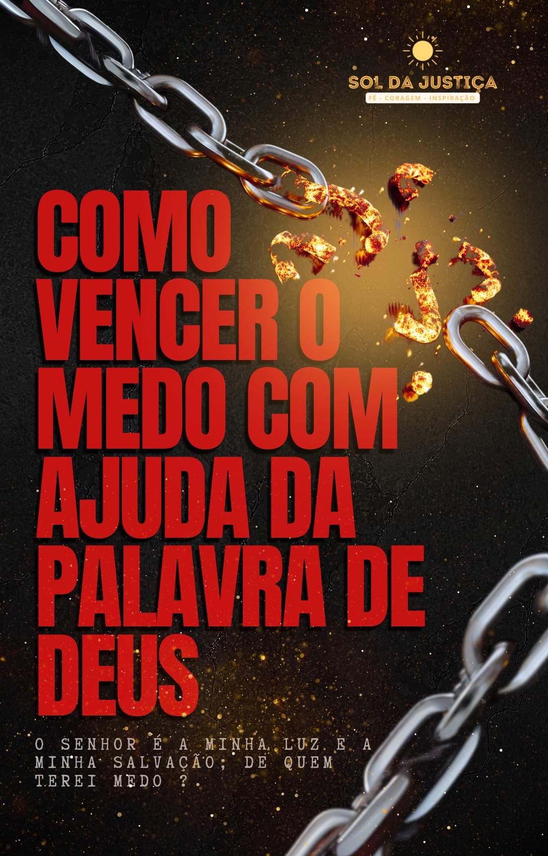 Como Vencer o Medo com a Ajuda da Palavra de Deus - Thiago Santiago...