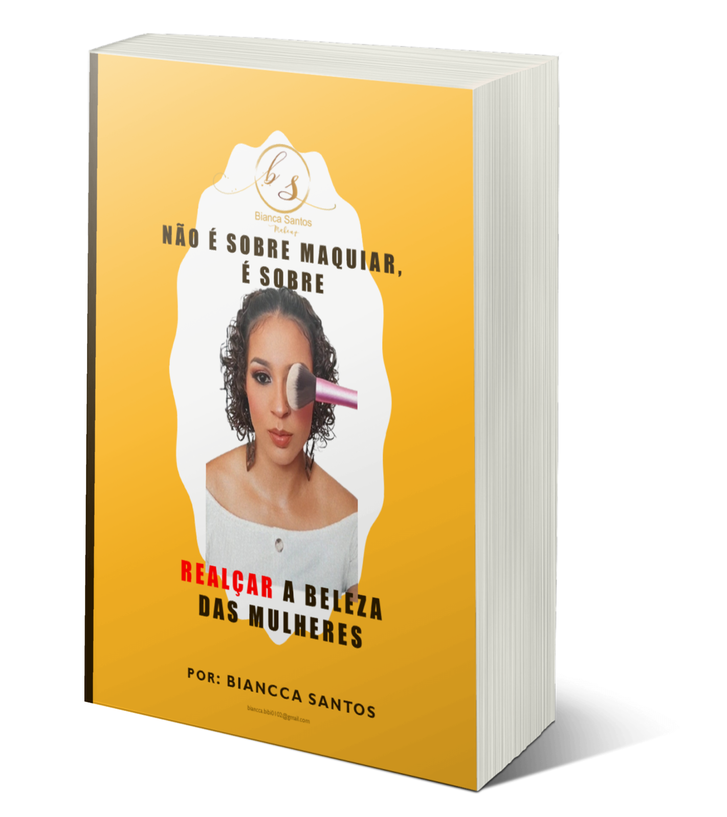 Não é sobre Maquiar é sobre Realçar a Beleza das Mulheres