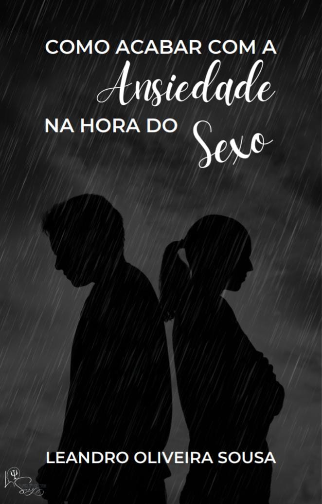 Como Acabar com a Ansiedade na Hora do Sexo