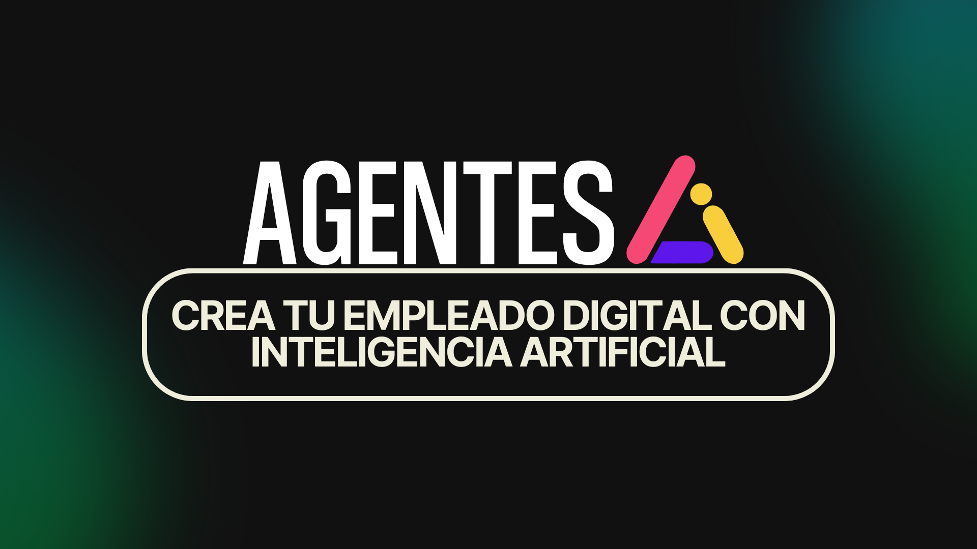 AGENTES IA - Crea empleados digitales