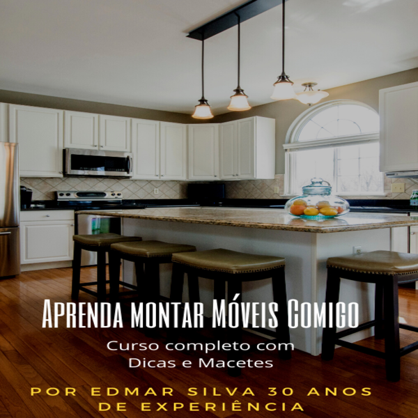 Curso Montador de Móveis completo com dicas e macetes por Edmar Silva 30 anos de experiência