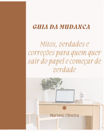 Guia da Mudança: Mitos, verdade e correções para quem quer sair do ...