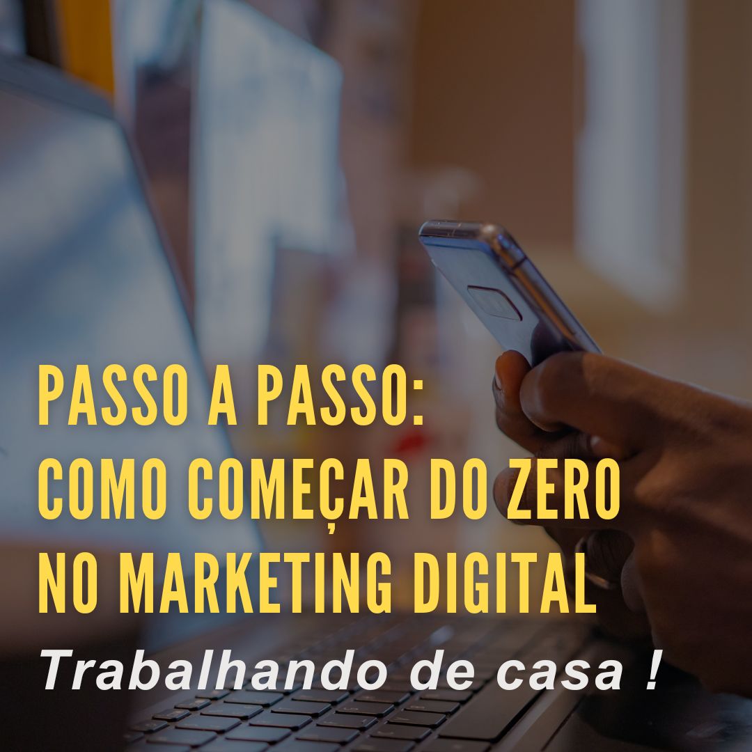 PASSO A PASSO: COMO COMEÇAR DO ZERO NO MARKETING DIGITAL - Carolina...