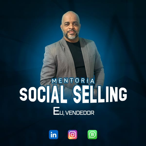 MENTORIA SOCIAL SELLING "EU, VENDEDOR" - TURMA 01