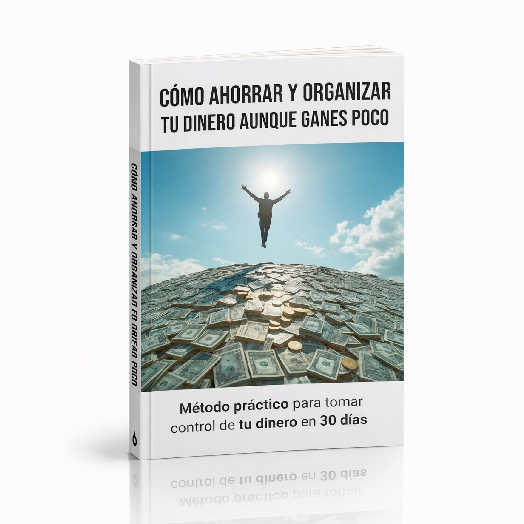 Cómo Organizar tu Dinero y Ahorrar en 30 Días (Aunque Ganes Poco)