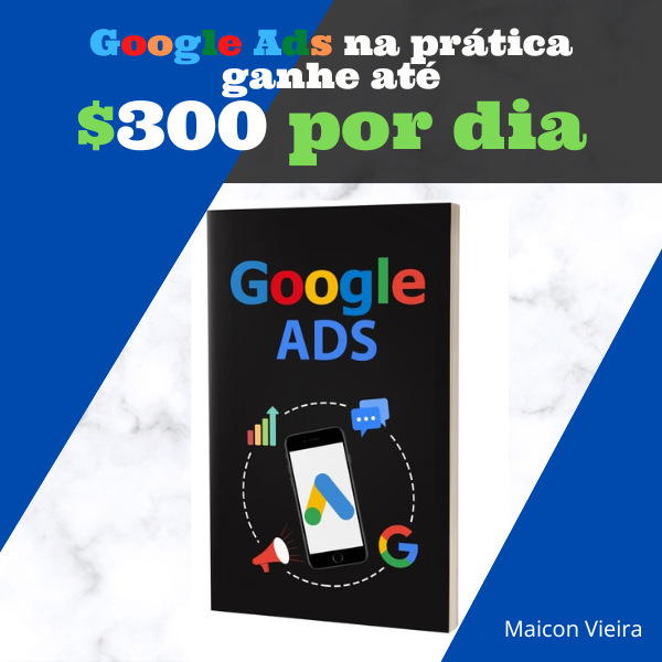 Google Ads na Prática - maicon vieira da silva | Hotmart