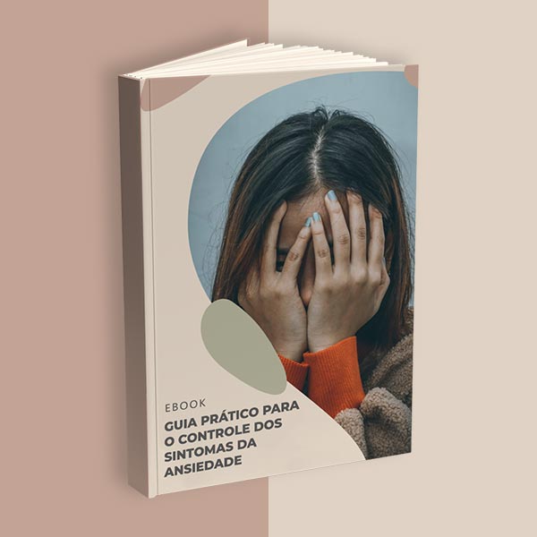 Guia prático para o controle dos sintomas da ansiedade