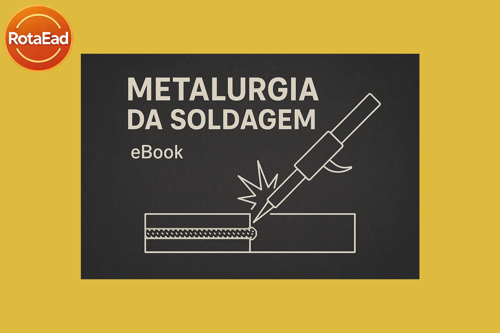 Imagem de capa para o Ebook 📘 Apostila de Metalurgia da Soldagem – Guia Completo RotaEAD
