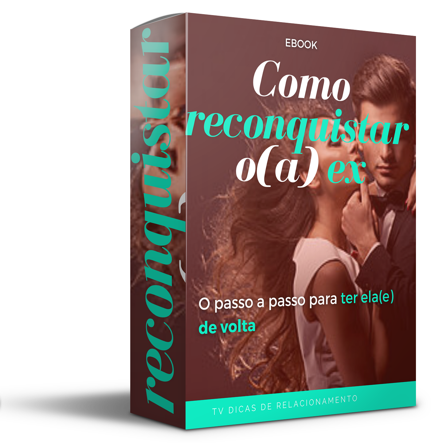 COMO RECONQUISTAR O(A) EX PASSO A PASSO- O GUIA COMPLETO