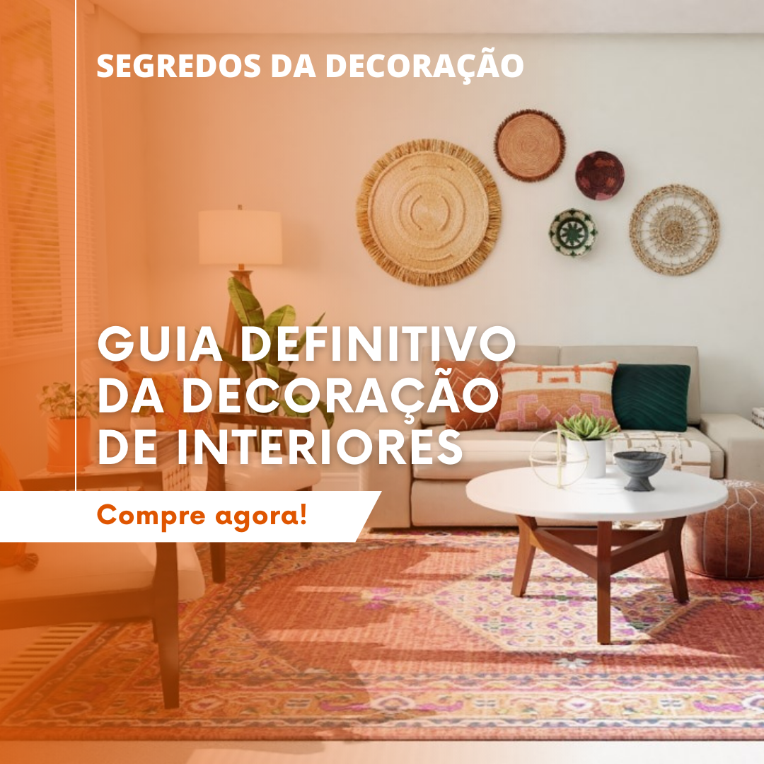 Guia definitivo da decoração de interiores - Para quem está constru...