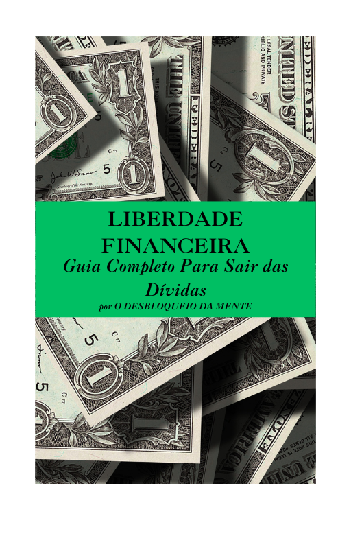 Liberdade Financeira: Guia Completo Para Sair das Dívidas