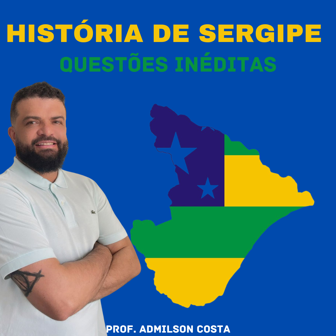 HISTÓRIA DE SERGIPE EM QUESTÕES INÉDITAS