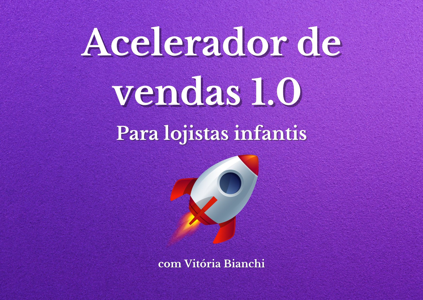 Acelerador de vendas 1.0 - Vitoria Bianchi Lima | Hotmart