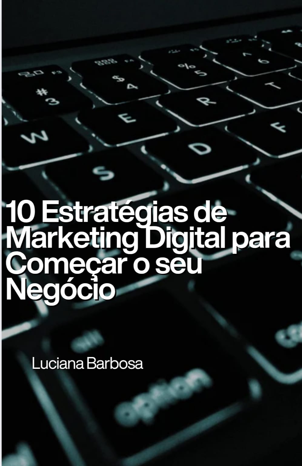 10 Estratégias de marketing Digital para Começar seu Negócio - LUCI...