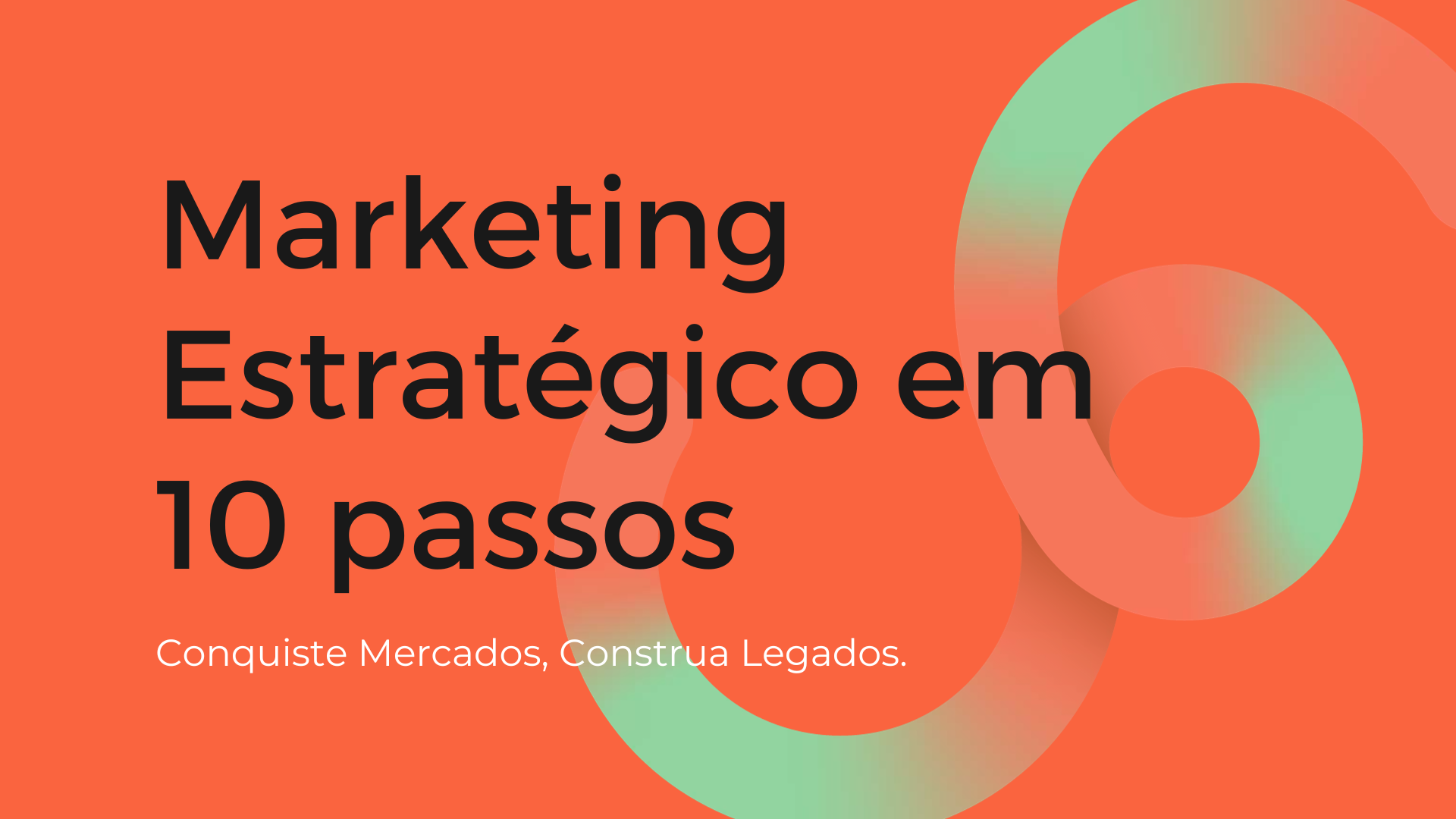 Marketing Estratégico em 10 passos - Conquiste Mercados, Construa L...