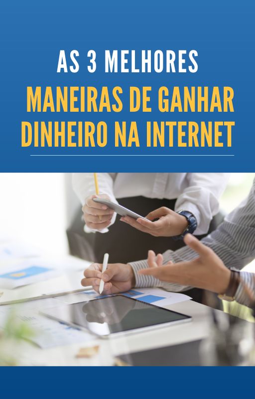 As 3 Melhores Maneiras de Ganhar Dinheiro na Internet - Thaiany cos...