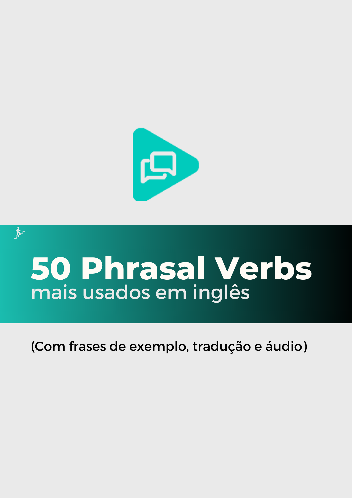 50 Phrasal Verbs Mais Usados Em Inglês (Com Frases de Exemplo, Trad...