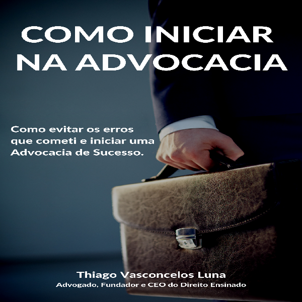 Como iniciar na Advocacia - Direito Ensinado | Hotmart