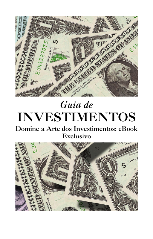 Domine a arte dos investimentos: ebook exclusivo