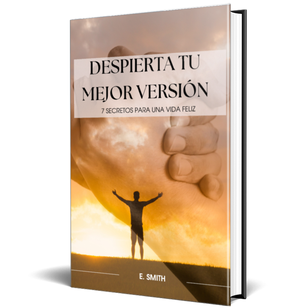 Despierta Tu Mejor Versión: 7 secretos para una vida feliz - Oh. C...
