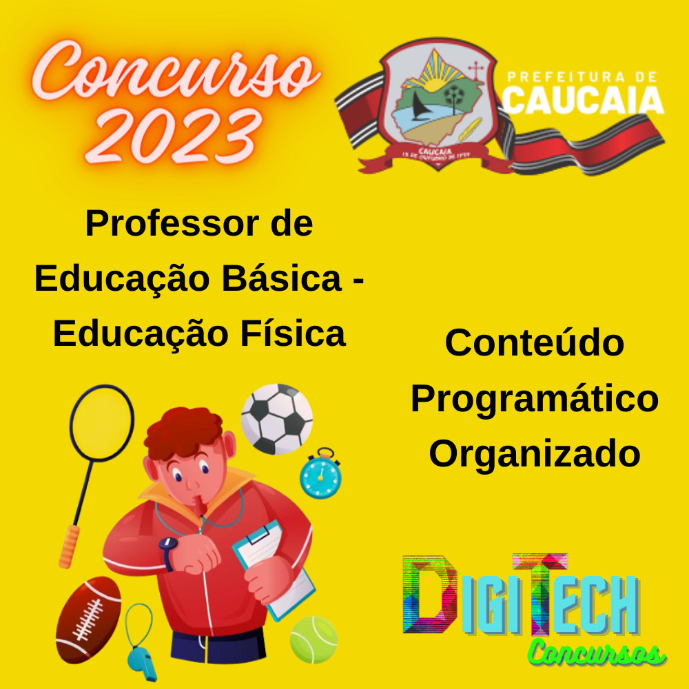 Conteúdo Programático Organizado - Professor de Educação Básica - Educação Física - Concurso de Caucaia 2023