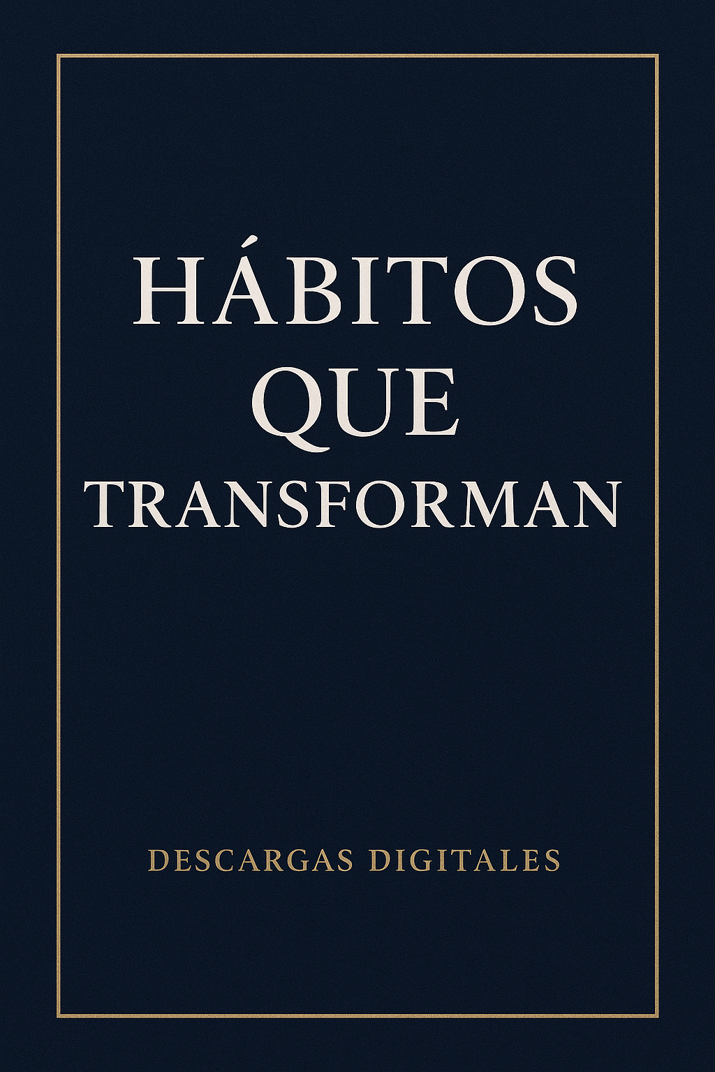 Hábitos que Transforman – Guía práctica para crear y mantener rutin...