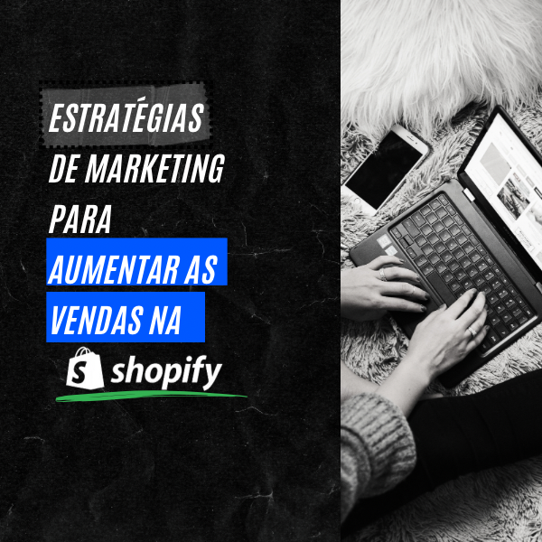 Estratégias de Marketing para Aumentar as Vendas na Shopify - KSO P...