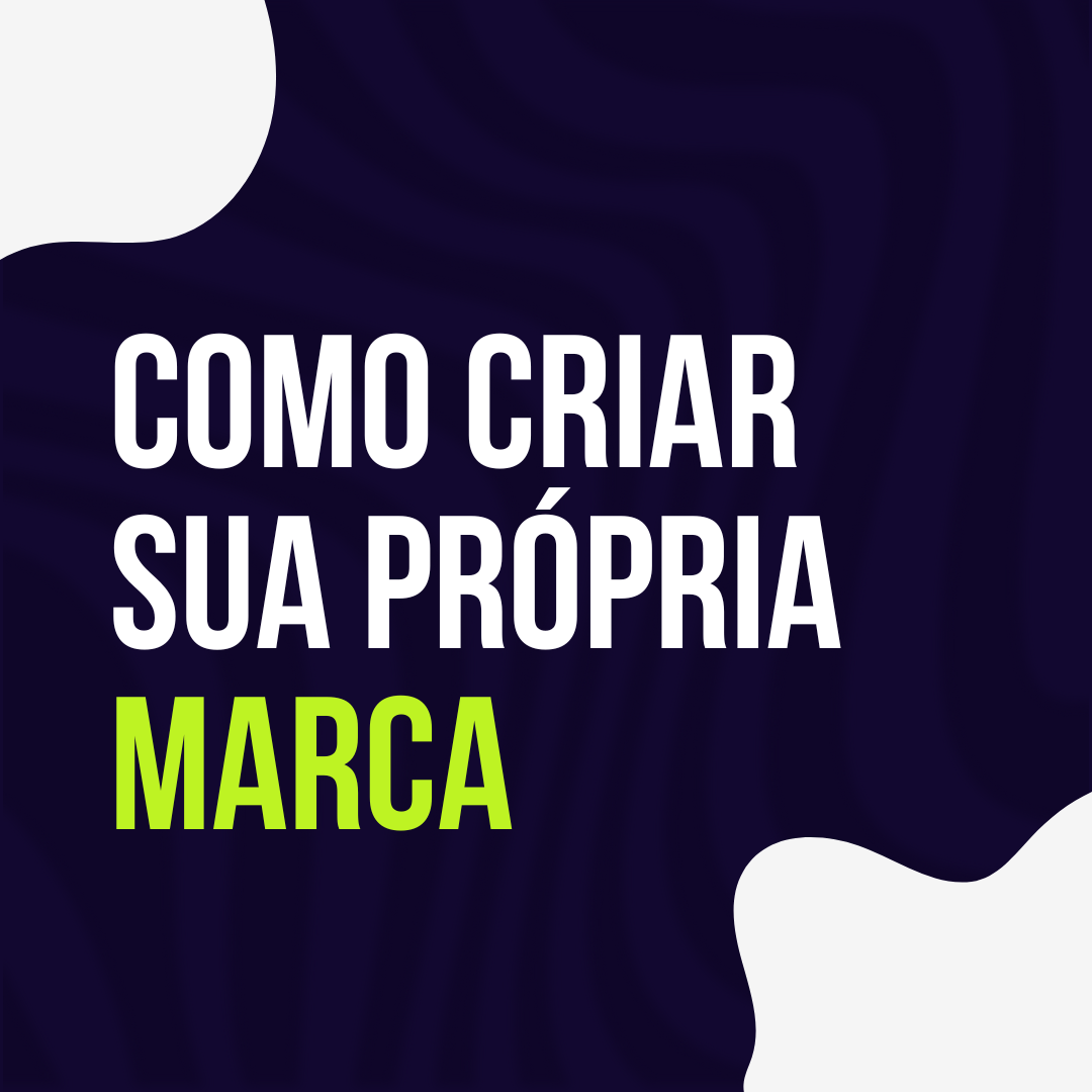 COMO CRIAR A SUA PRÓPRIA MARCA DO ZERO - Luiz Henrique Daufenbach