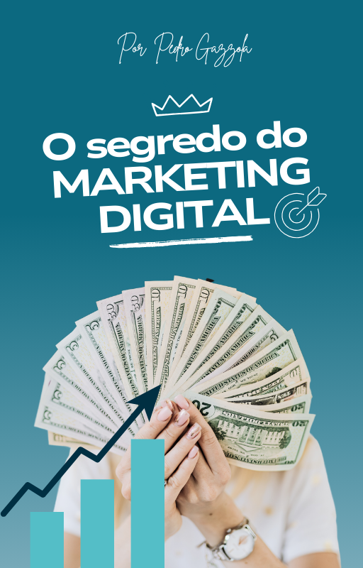 O segredo do marketing digital: O Guia Completo para o Sucesso Online