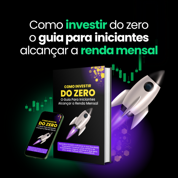 Como Investir do Zero: O Guia Para Iniciantes Alcançar a Renda Mensal