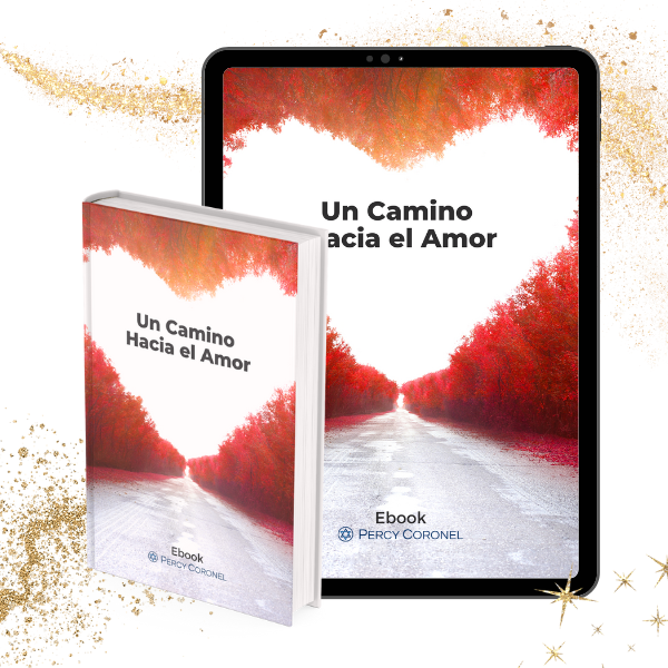 Ebook Un Camino hacia el Amor. - PERCY CORONEL PESANTES | Hotmart