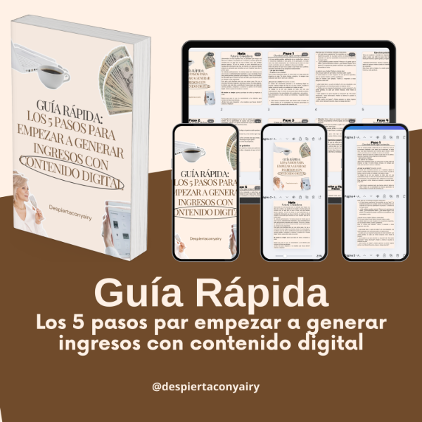 Guía de 5 pasos para empezar a generar ingresos con contenido digit...