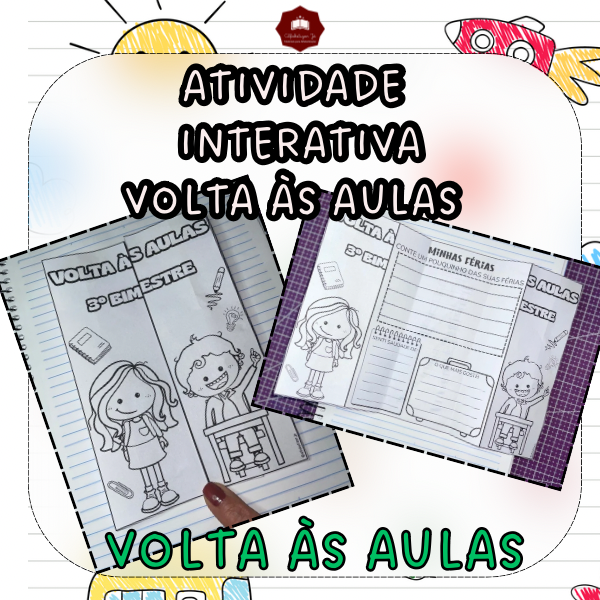 🎒 ATIVIDADE INTERATIVA ESPECIAL - VOLTA ÀS AULAS -  3º BIMESTRE!
