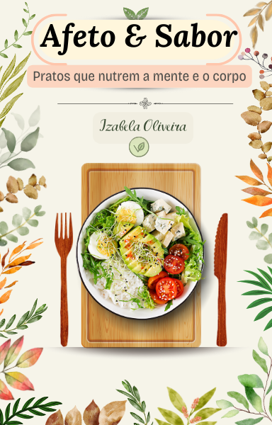Afeto & Sabor - Pratos que nutrem a mente e o corpo