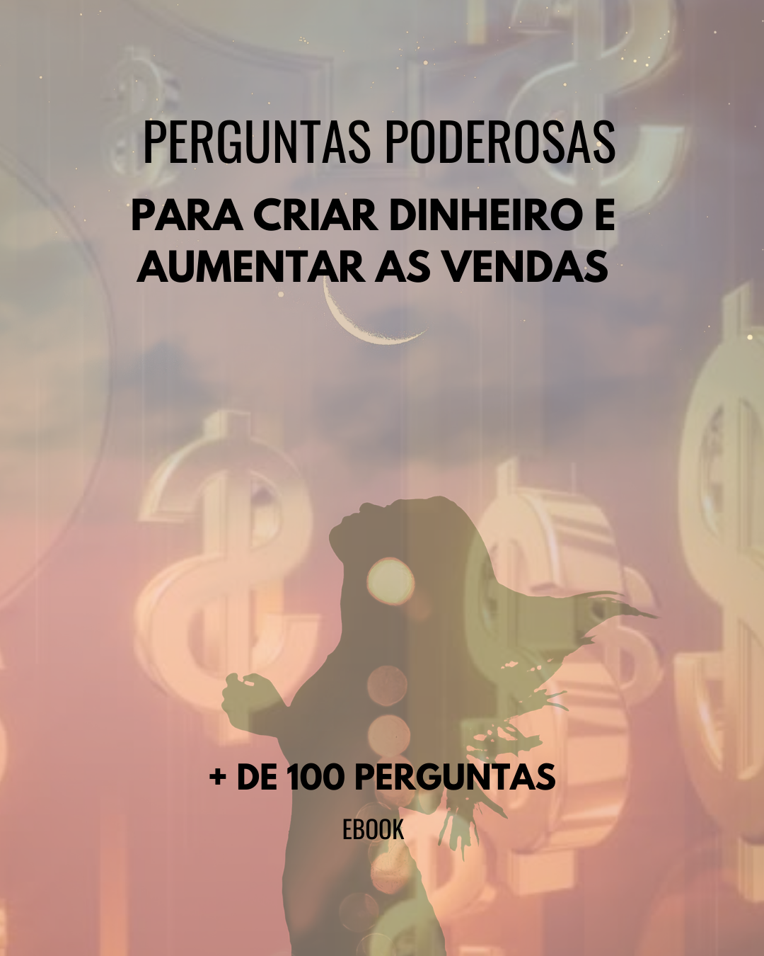 Ebook Perguntas poderosas para criar dinheiro e aumentar as vendas Luana N. Cordeiro Hotmart