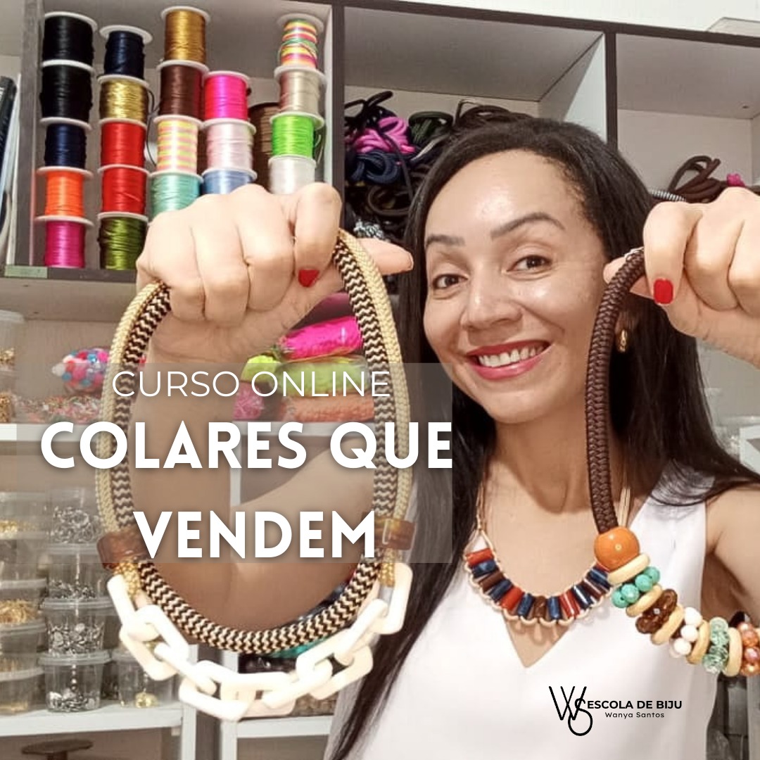 CURSO COLARES QUE VENDEM - Escola de Biju Wanya Santos - Wanya San...