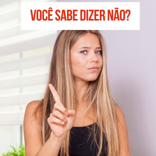 Você Sabe Dizer Não?