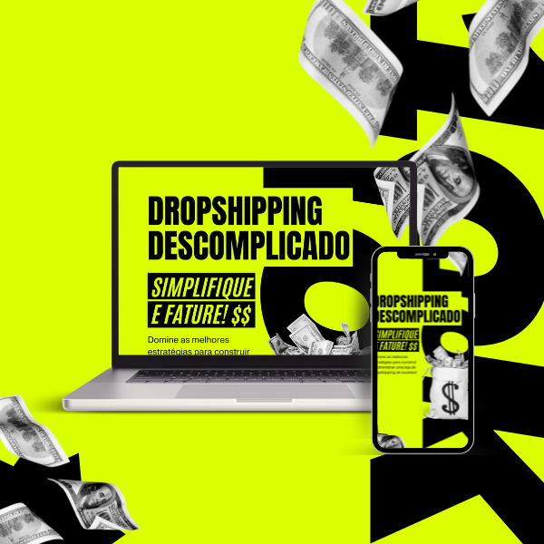 Dropshipping Descomplicado - Construindo a sua loja sem estoque