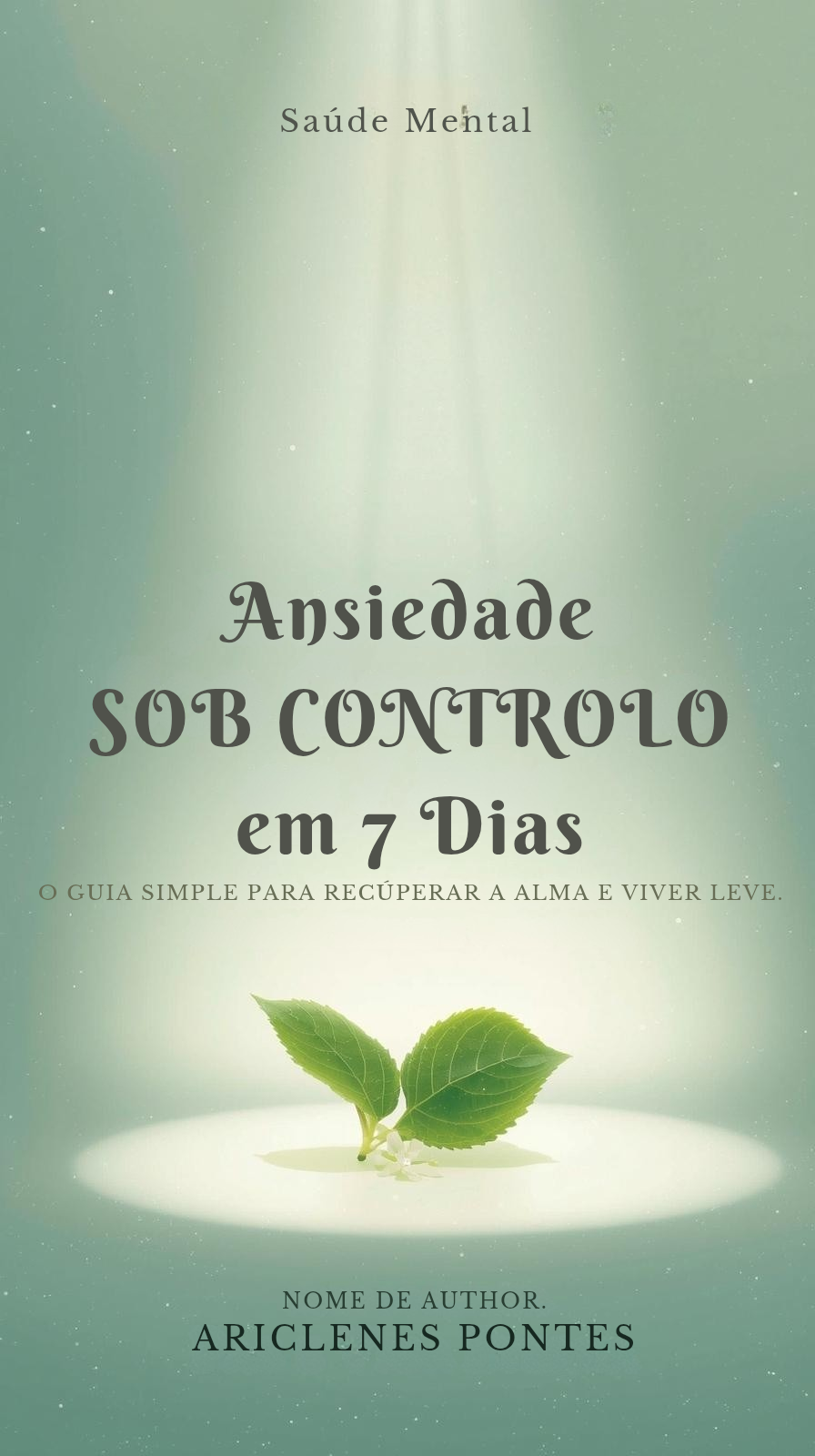 Ansiedade Sob Controle em 7 Dias – Guia Prático de Paz Interior - K...