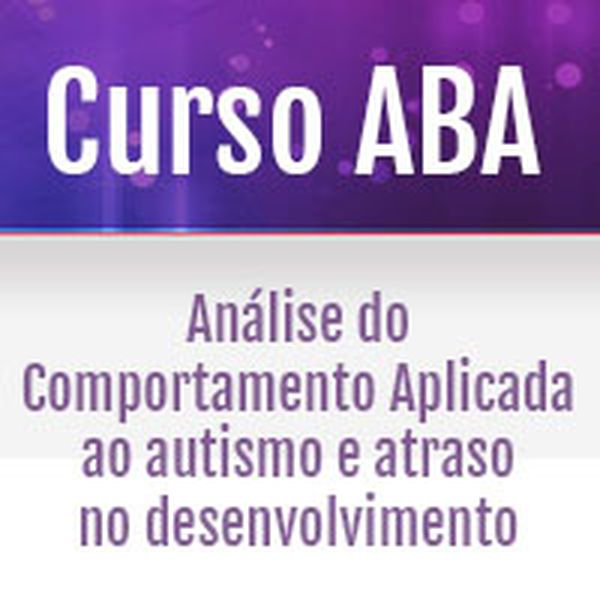 Curso de Aplicadores ABA | Análise do Comportamento Aplicada ao aut...