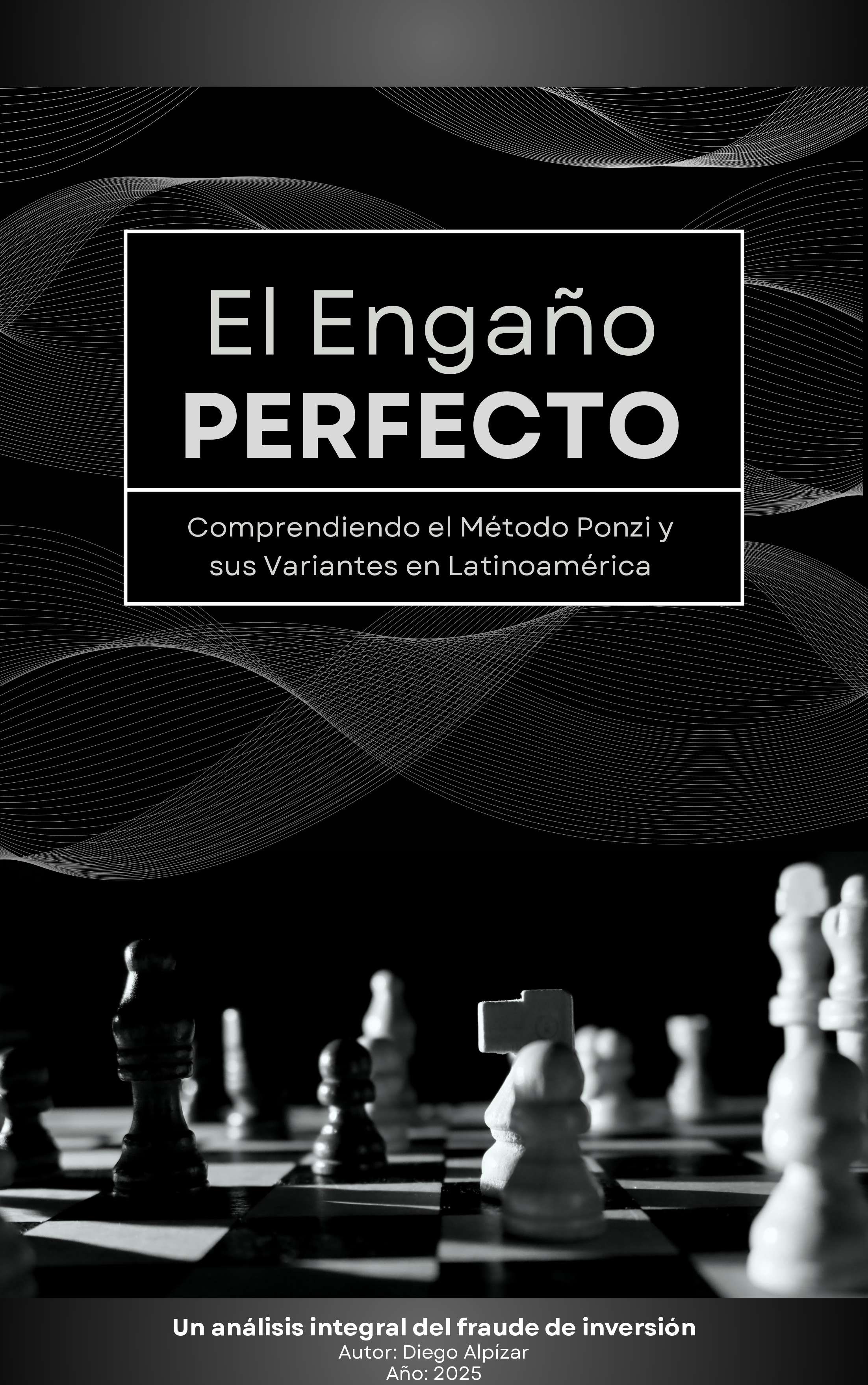 El Engaño Perfecto - Comprendiendo el Método Ponzi y sus Variantes ...