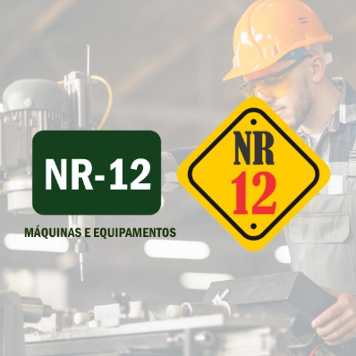 NR12 - PROTEÇÃO DE MÁQUINAS E EQUIPAMENTOS