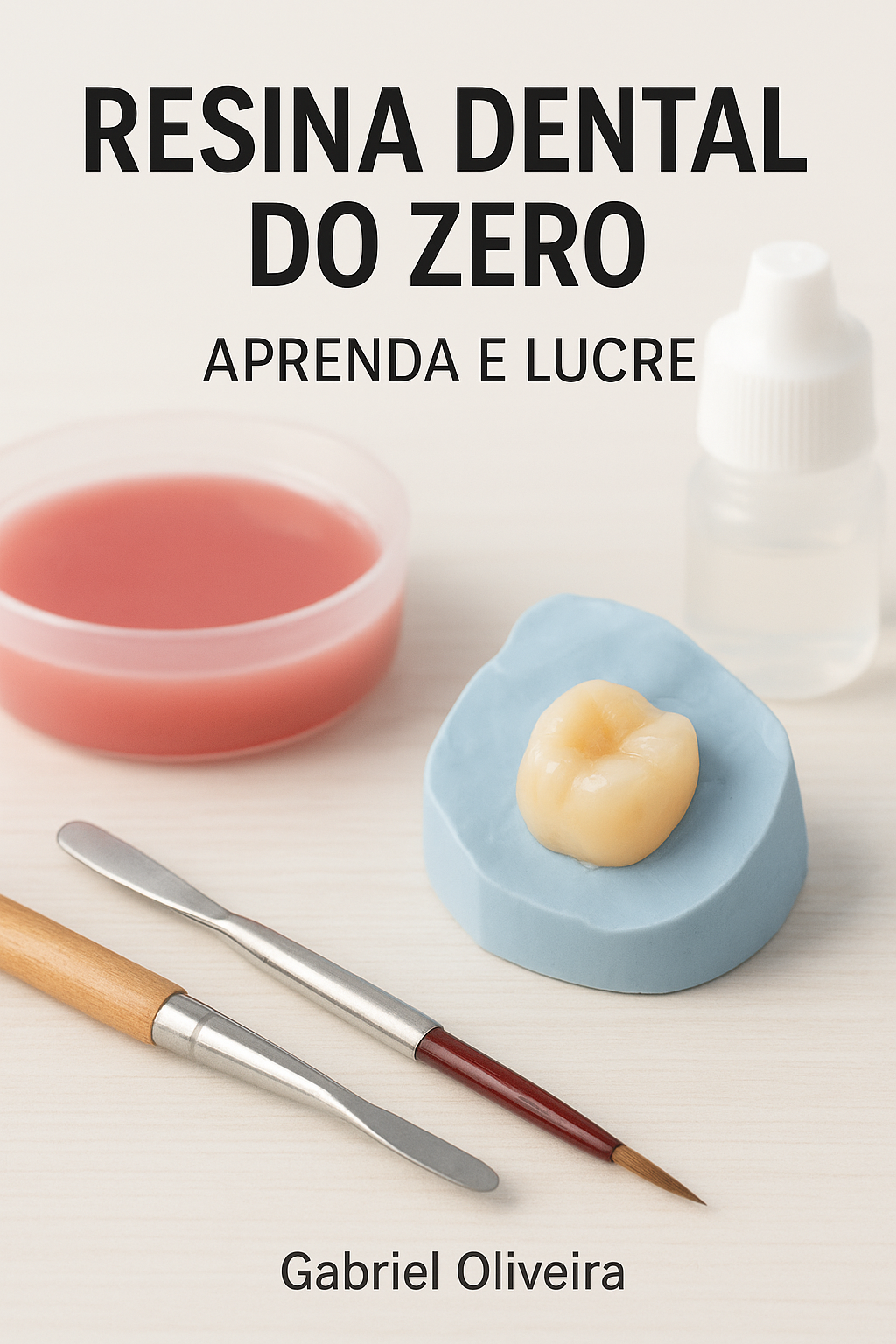  Resina Dental do Zero: Aprenda e Lucre