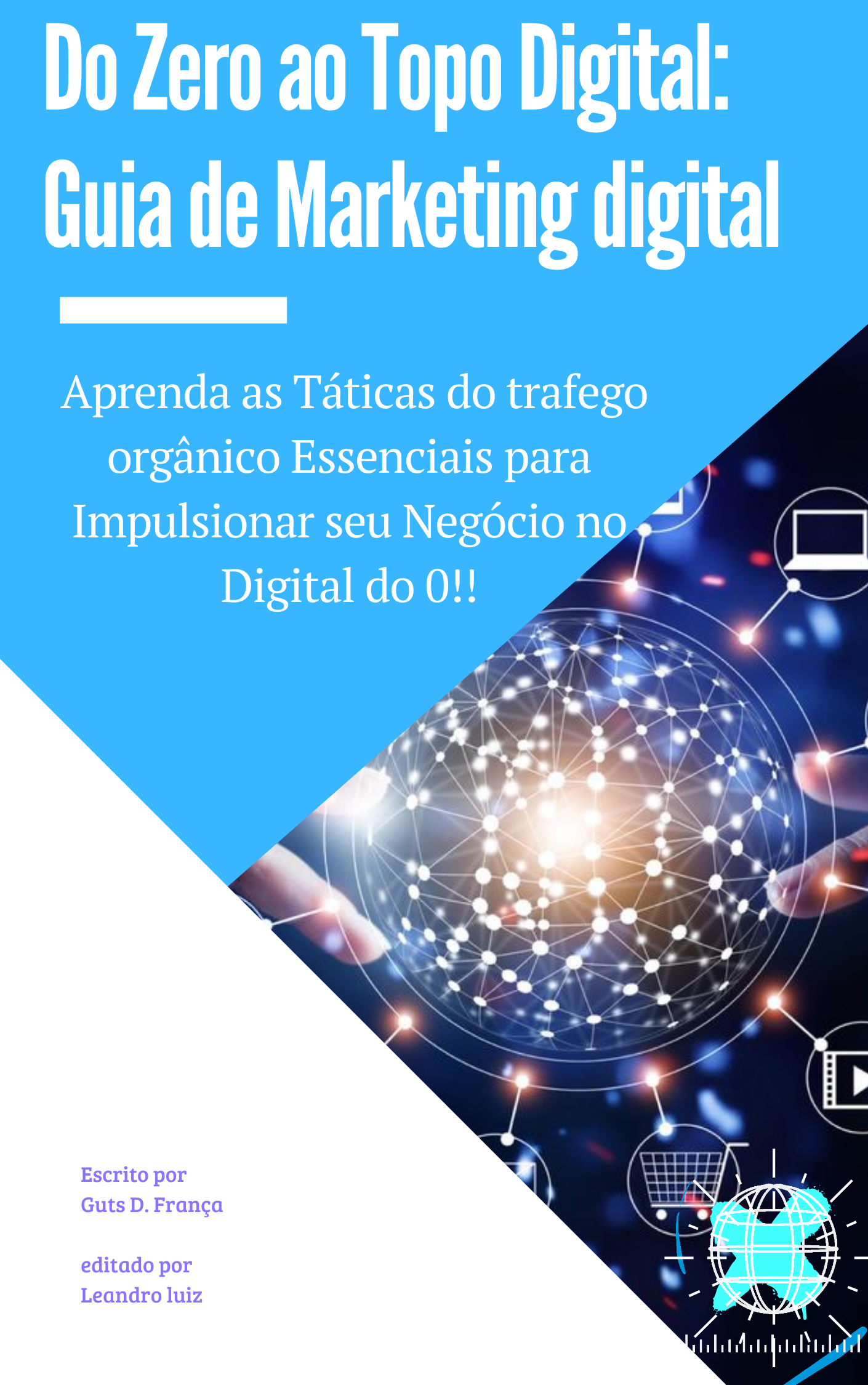 Do Zero ao Topo Online: Guia Prático para o Marketing Digital - Lea...