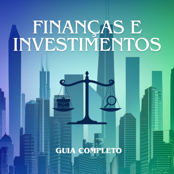 Imagem de capa para o Ebook Um Guia Completo de Finanças e Investimentos