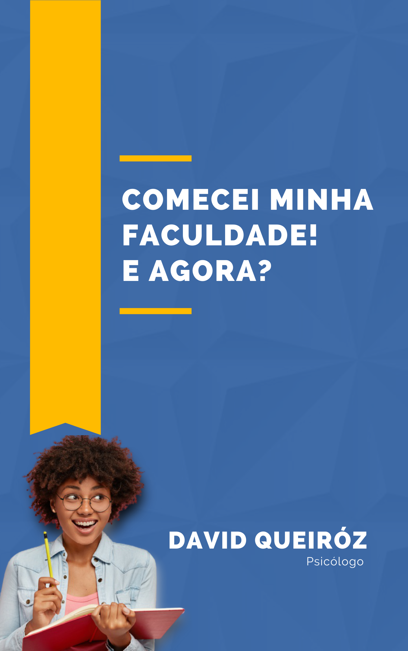 Comecei minha faculdade. É agora?