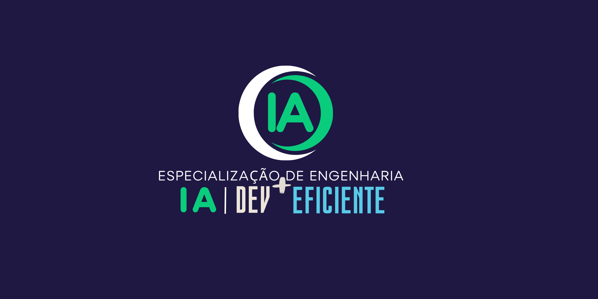 Especialização em Engenharia de IA Dev + Eficiente