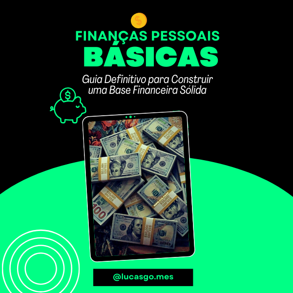 Finanças Pessoais Básicas: Guia Definitivo para Construir uma Base ...